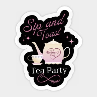 Mother day Tea Party Sip and Toast Sticker